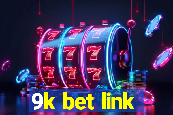 9k bet link